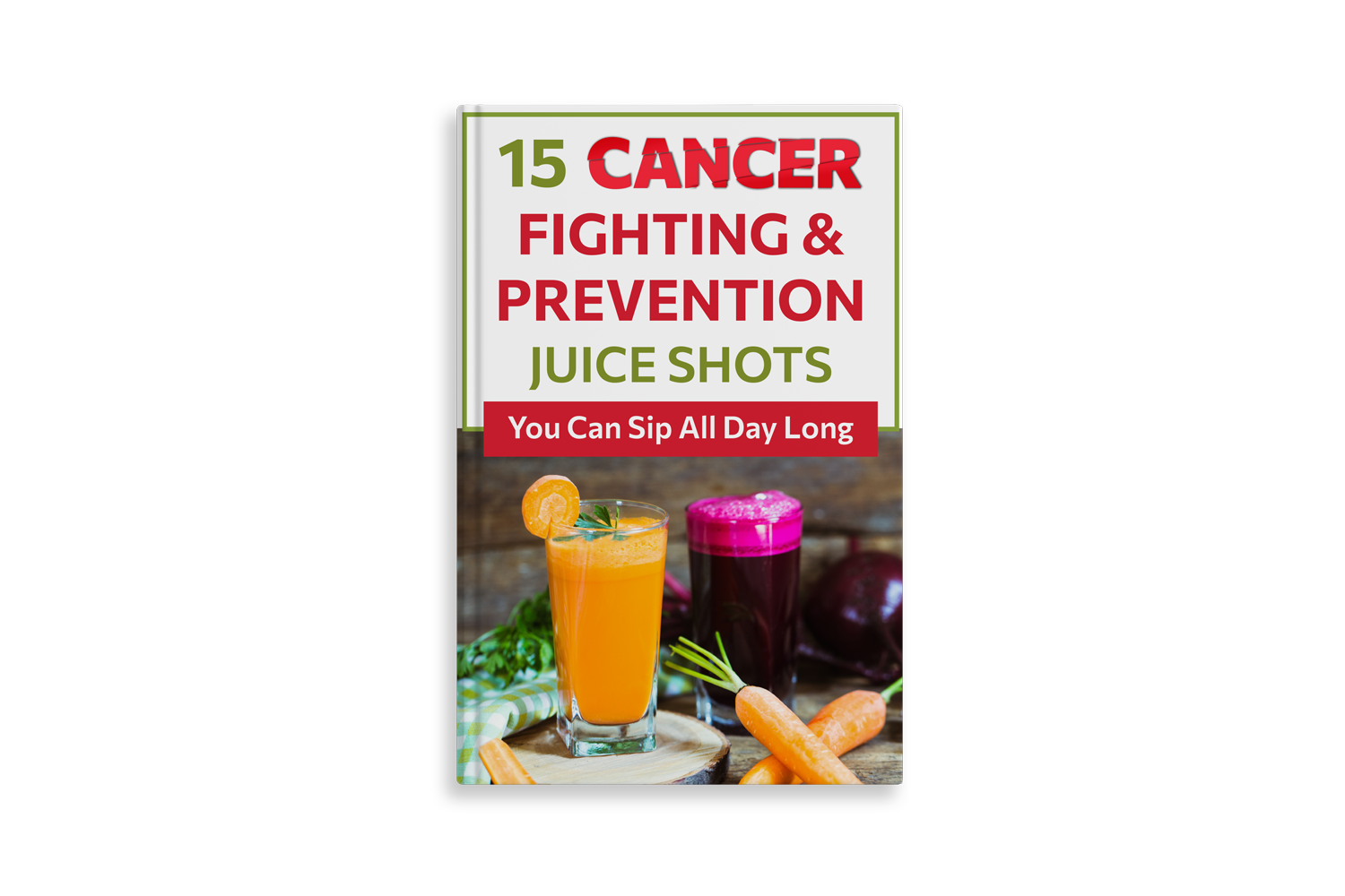 15 Cancer Fighting & Prevention Juice