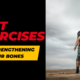 The Best Exercises for Strengthening Your Bones
