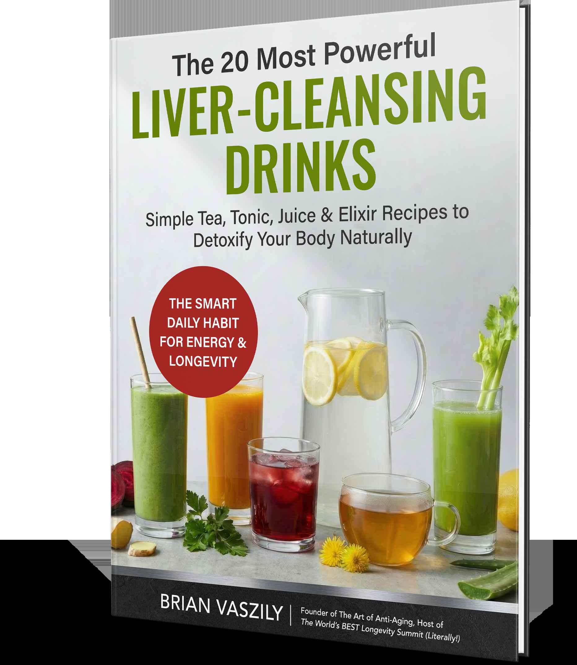 20 Most Powerful Liver-Cleansing Drinks to Detoxify Your Body eBook