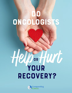 Do Oncologists Help or Hurt Your Recovery? eBook Do Oncologists Help or Hurt Your Recovery? eBook
