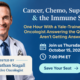 Cancer, Chemo, Supplements, and the Immune System